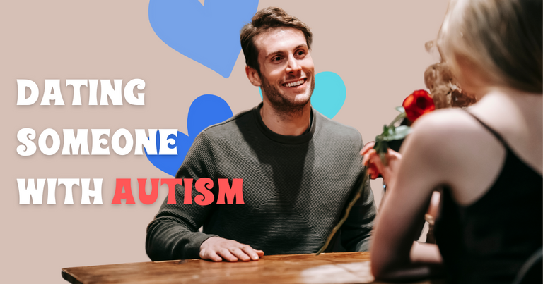 Dating Someone with Autism – PRIDEFUL ON THE SPECTRUM